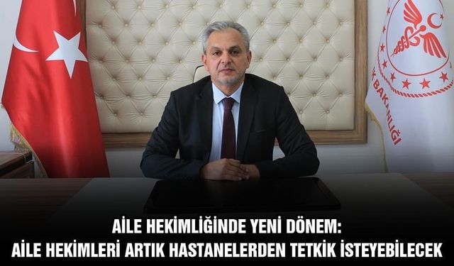 AİLE HEKİMLİĞİNDE YENİ DÖNEM