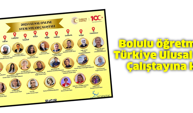 Bolulu öğretmenler Türkiye Ulusal STEM Çalıştayına katıldı