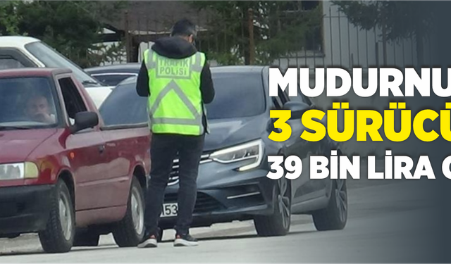 Mudurnu'da 3 sürücüye 39 bin lira ceza