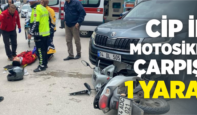 Bolu'da cip ile motosiklet çarpıştı: 1 yaralı