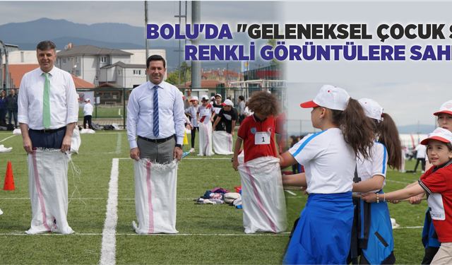 Bolu'da "Geleneksel Çocuk Şenliği" renkli görüntülere sahne oldu
