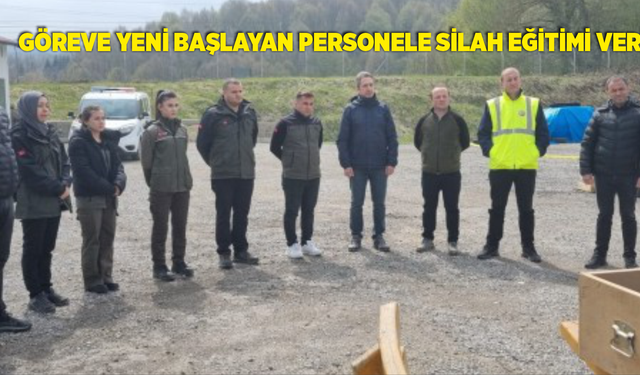 Göreve yeni başlayan personele silah eğitimi verildi