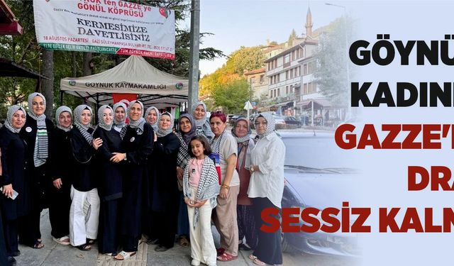 Göynüklü Kadınlar, Gazze'deki Drama Sessiz Kalmadı