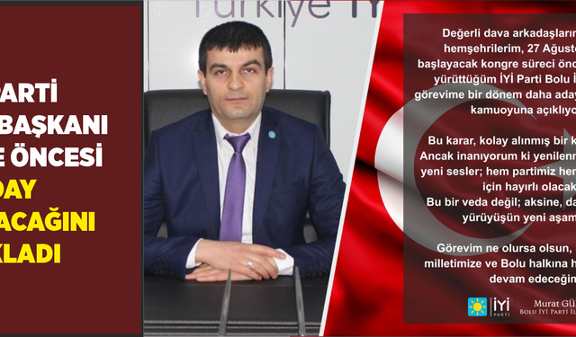 İYİ Parti Bolu İl Başkanı Kongre Öncesi Aday Olmayacağını Açıkladı