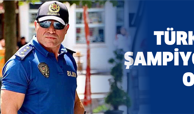Emniyet Müdür Yardımcısı Türker Uygur, Türkiye Şampiyonu oldu