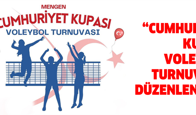 “Cumhuriyet Kupası Voleybol Turnuvası” Düzenleniyor