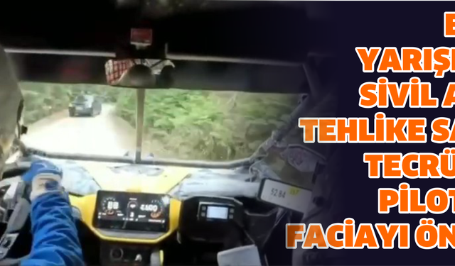 Baja yarışında sivil araç tehlike saçtı: Tecrübeli pilotlar faciayı önledi