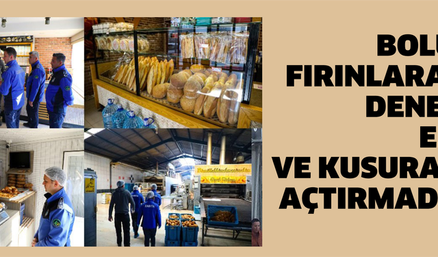 Bolu’da fırınlara ani denetim: Eksik ve kusura göz açtırmadılar
