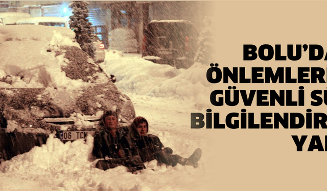 Bolu’da kış önlemleri için güvenli sürüş bilgilendirmesi yapıldı