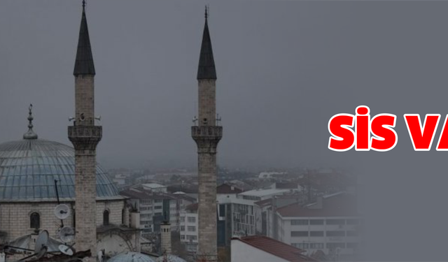 Bolu’da sis etkili oluyor