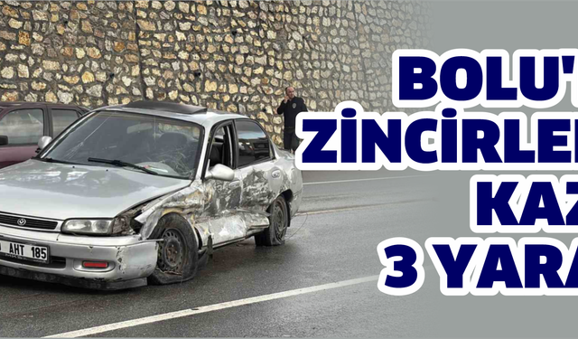 BOLU'DA ZİNCİRLEME KAZA: 3 YARALI