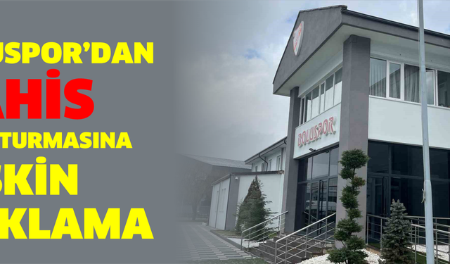Boluspor’dan bahis soruşturmasına ilişkin açıklama