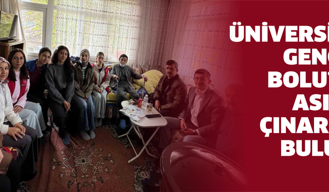 Üniversiteli gençler Bolu’nun asırlık çınarıyla buluştu