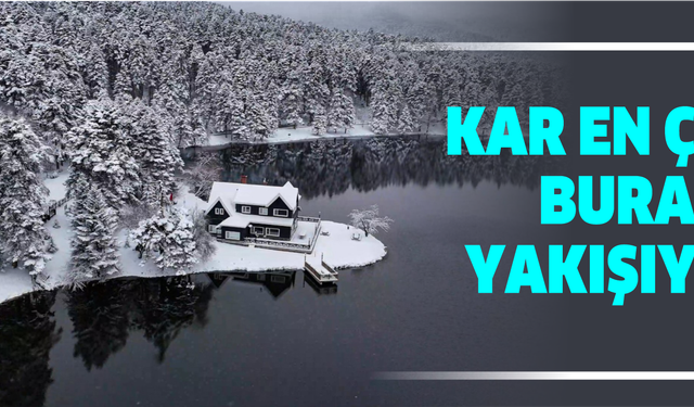 Kar en çok buraya yakışıyor