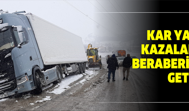 Kar yağışı kazalarda beraberinde getirdi