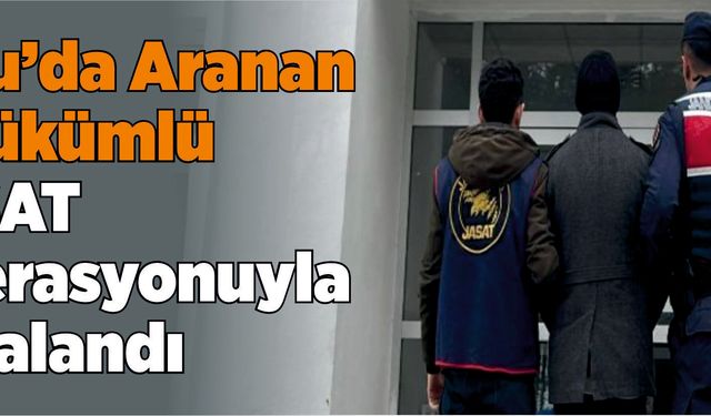 Bolu’da Aranan 6 Hükümlü JASAT Operasyonuyla Yakalandı