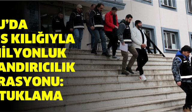 Bolu’da Polis Kılığıyla 12 Milyonluk Dolandırıcılık Operasyonu: 7 Tutuklama