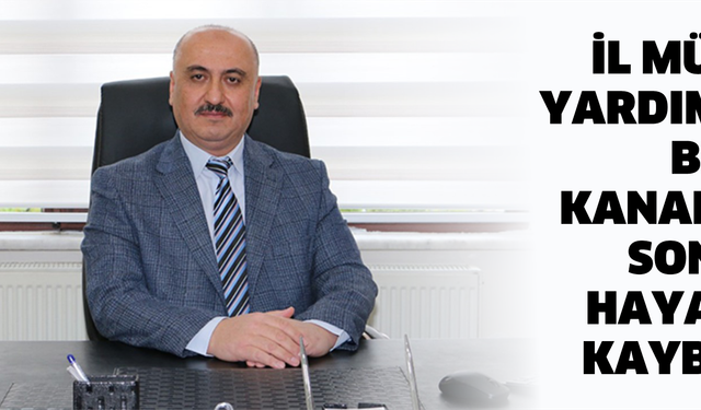 İl Müdür Yardımcısı beyin kanaması sonucu hayatını kaybetti