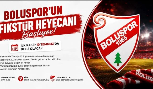 Boluspor'un Fikstür Heyecanı Başlıyor! İlk Rakip 10 Temmuz'da Belli Olacak