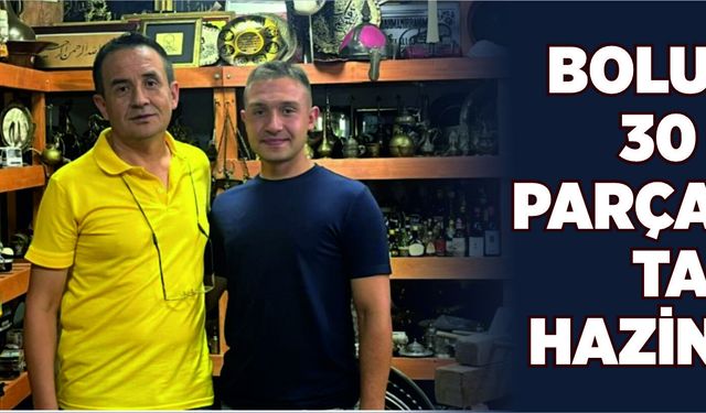 Bolu’da 30 Bin Parçalık Tarih Hazinesi