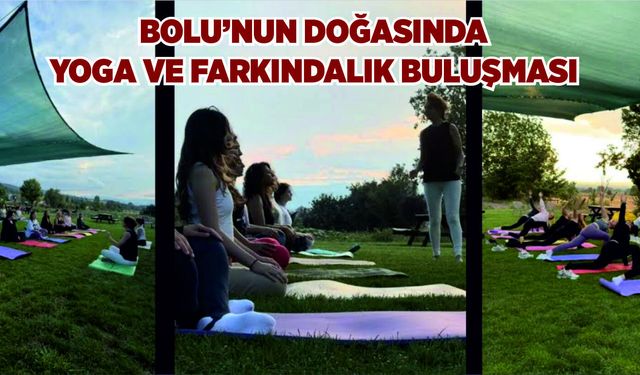 Bolu’nun Doğasında Yoga ve Farkındalık Buluşması