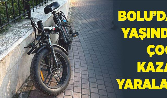 Bolu’da 14 yaşındaki çocuk kazada yaralandı
