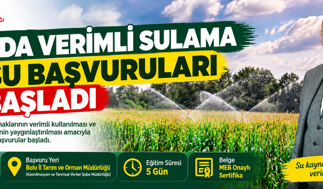 Bolu’da verimli sulama kursu başvuruları başladı