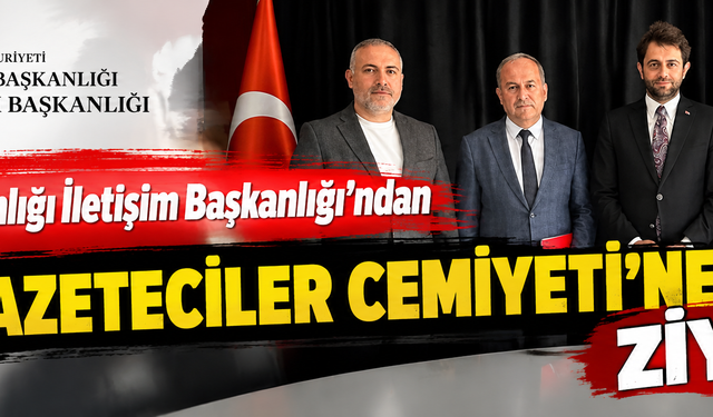 Cumhurbaşkanlığı İletişim Başkanlığı'ndan Bolu Gazeteciler Cemiyeti'ne Ziyaret