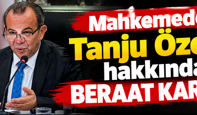 Mahkemeden Tanju Özcan hakkında beraat kararı
