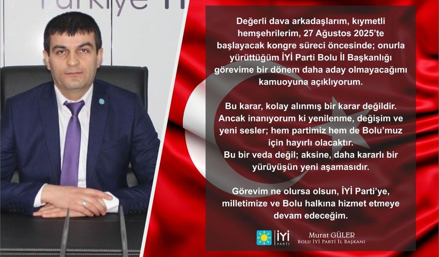 İYİ Parti Bolu İl Başkanı Kongre Öncesi Aday Olmayacağını Açıkladı