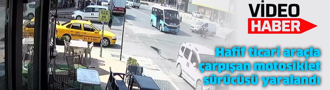 Hafif ticari araçla çarpışan motosiklet sürücüsü yaralandı